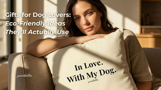 Gifts for Dog Lovers: Thoughtful & Eco-Friendly Ideas They’ll Actually Use