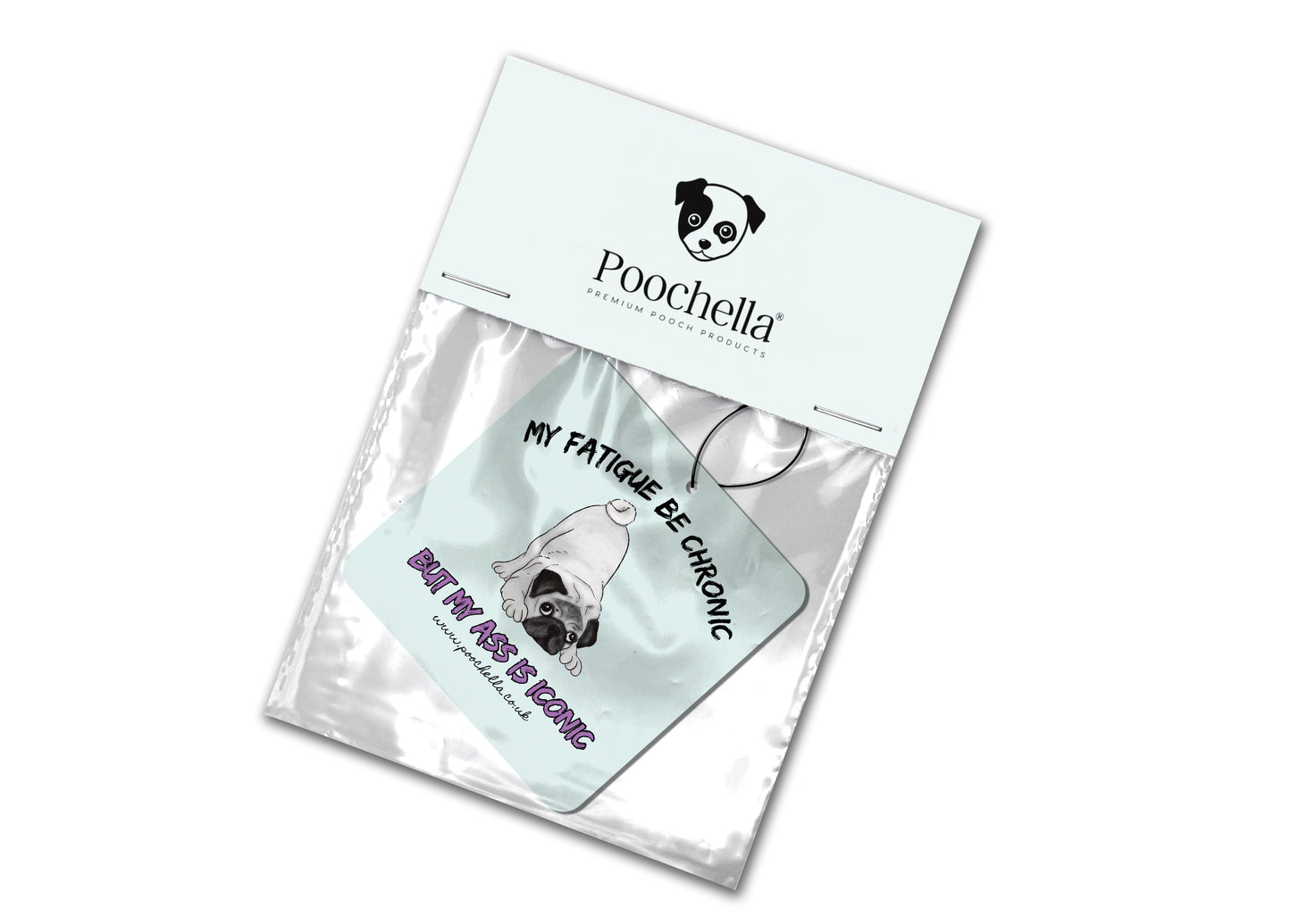 Poochella® Fatigue Be Chronic Ass Iconic Pug Puppy Dog Eco Friendly Car Air Freshener