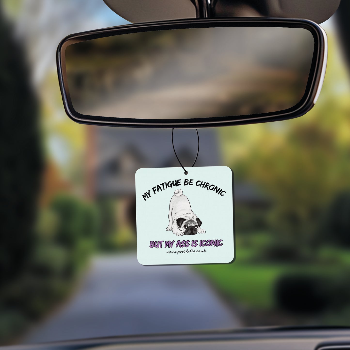 Poochella® Fatigue Be Chronic Ass Iconic Pug Puppy Dog Eco Friendly Car Air Freshener