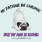 Poochella® Fatigue Be Chronic Ass Iconic Pug Puppy Dog Eco Friendly Car Air Freshener