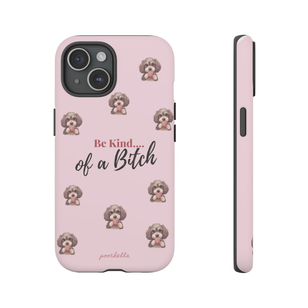 Be Kind... of a Bitch Cockapoo Tough Phone Case | Dog Lover iPhone & Samsung | Poochella®