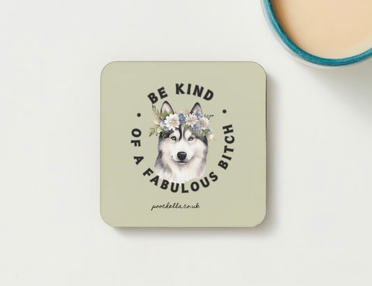 Poochella®️ Be Kind…of a Fab Bitch Husky Green Wood Square Coaster