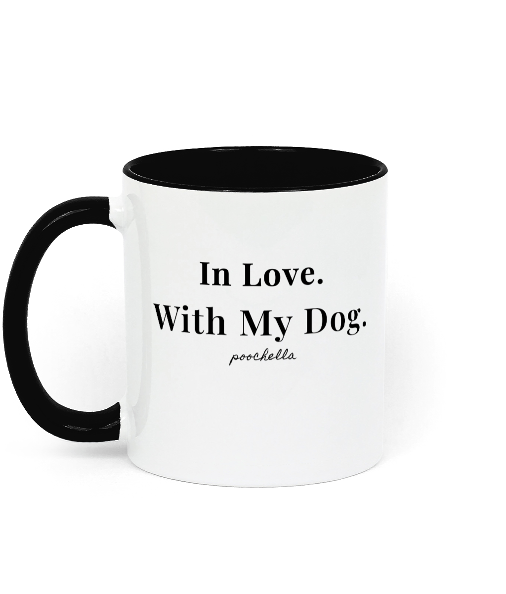 White mug with black interior and handle, featuring 'In Love. With My Dog.' text on a white background.