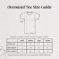 Oversized Tee Size Guide chart with a simple line drawing of a T-shirt showing measurement labels and a size table for Small, Medium, Large, and X Large measurements in cm.