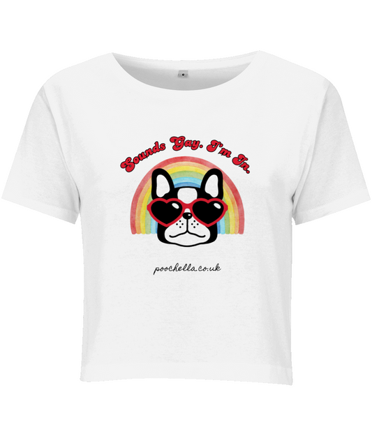 Poochella®️ Pride Sounds Gay I'm In Rainbow Dog Cropped Tee White