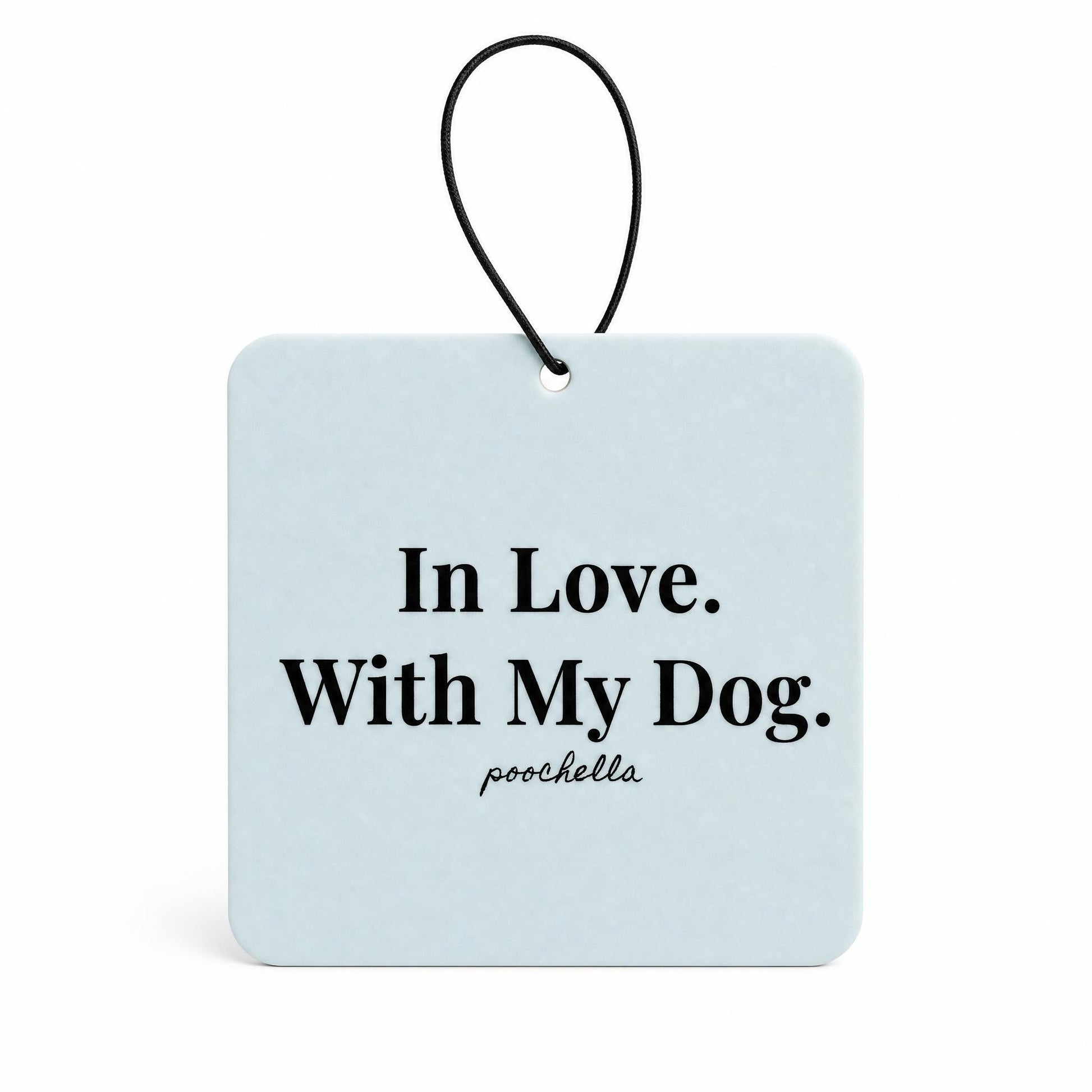 In Love. With My Dog. Car Air Freshener | Sandalwood or Baby Powder | Poochella® - Poochella®