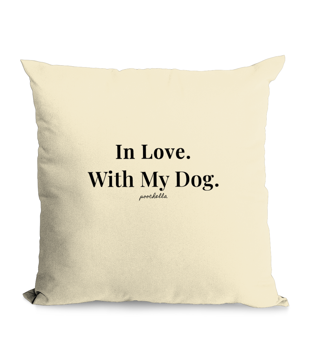 in Love with my dog cushion