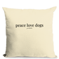 Peace Love & Dogs Organic Cotton Cushion Cover Minimal Home Decor | Poochella® - Poochella®