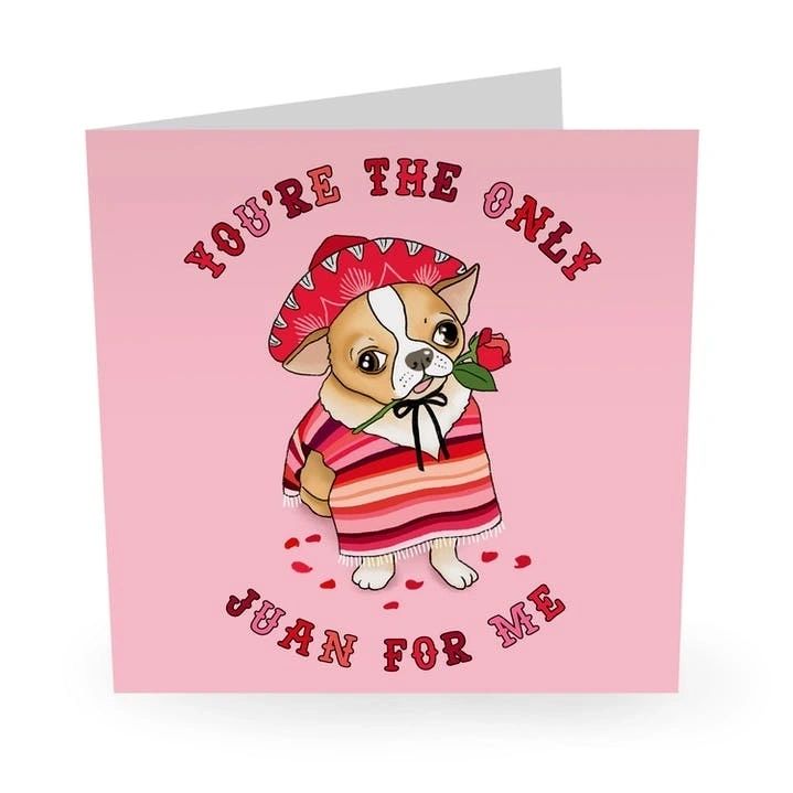 You're The Only Juan For Me Greetings Card by Central 23